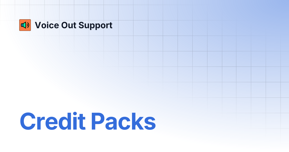 Credit Packs | Voice Out Support